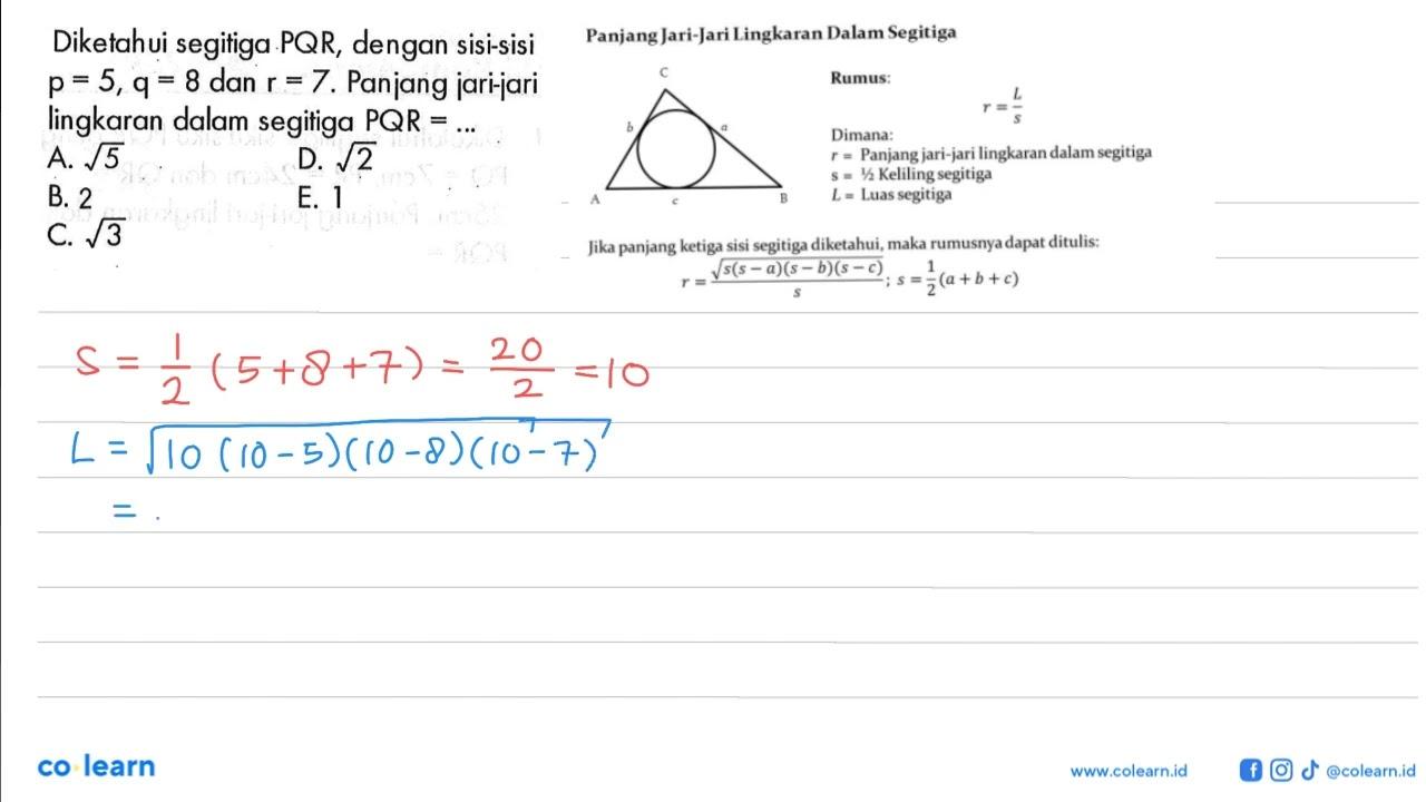 Diketahui segitiga PQR, dengan sisi-sisi p=5, q=8 dan r=7.