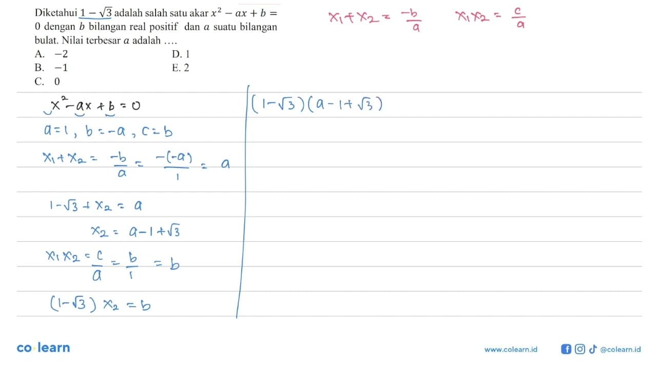 Diketahui 1 - akar(3) adalah salah satu akar x^2 - ax + b =