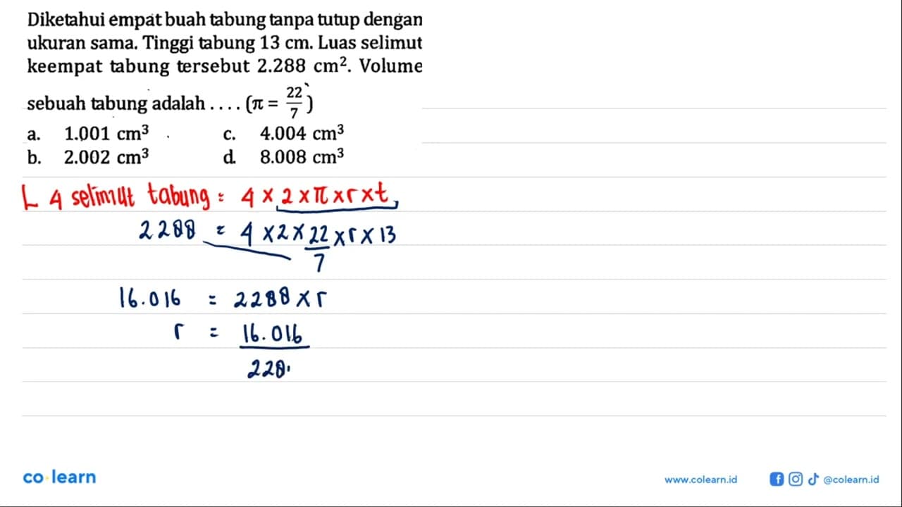 Diketahui empat buah tabung tanpa tutup dengan ukuran sama.