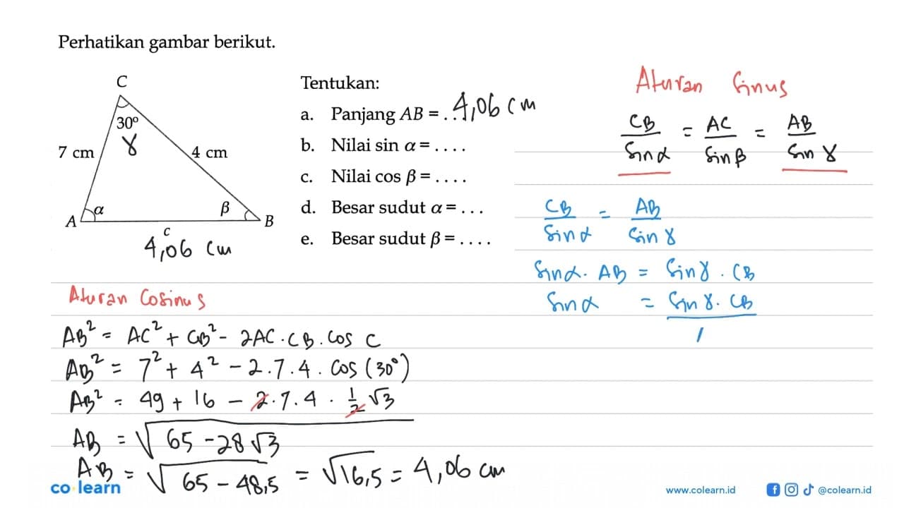 Perhatikan gambar berikut. ABC a b c 30 7 cm 4 cm Tentukan: