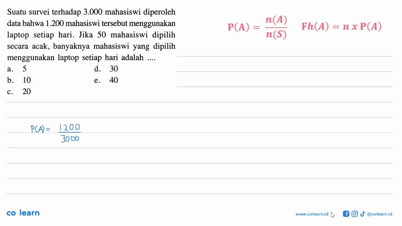 Suatu survei terhadap 3.000 mahasiswi diperoleh data bahwa