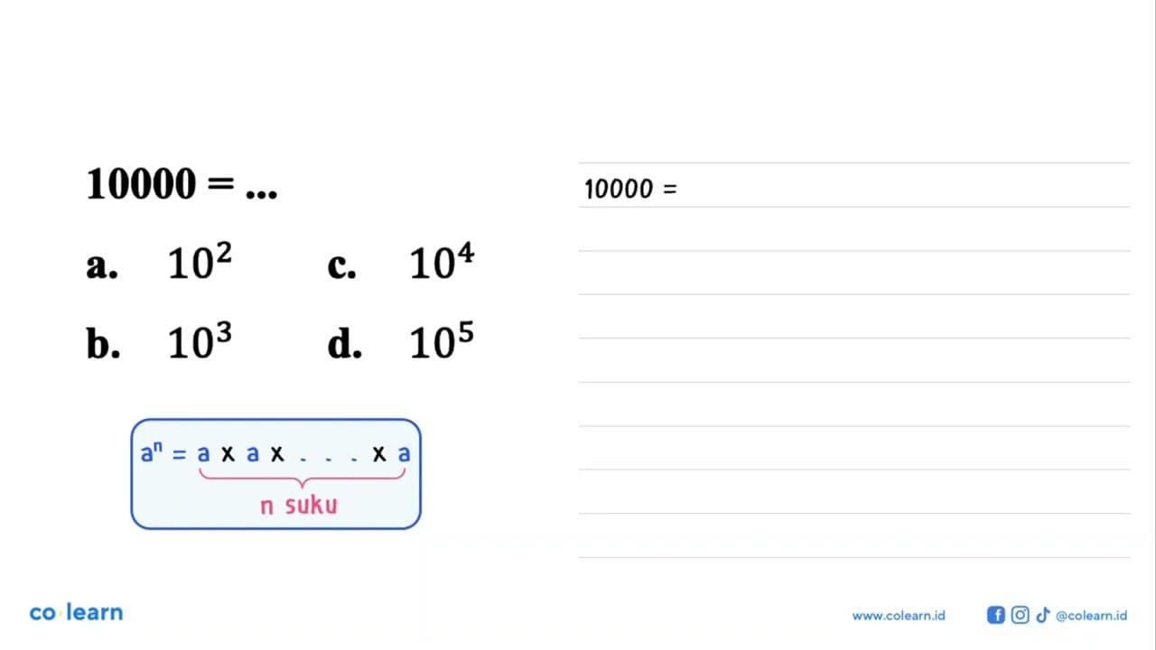 10000=... a. 10^2 c. 10^4 b. 10^3 d. 10^5