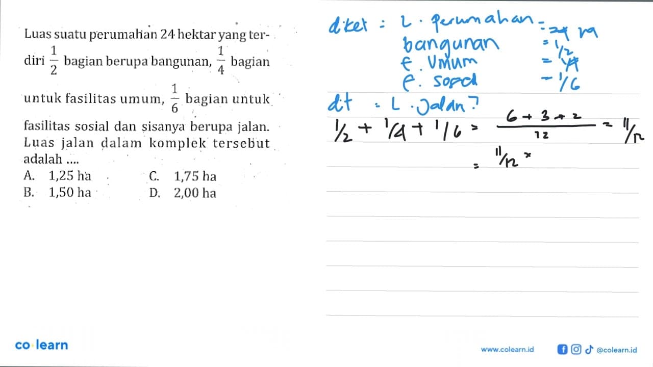 Luas suatu perumahan 24 hektar yang terdiri 1/2 bagian