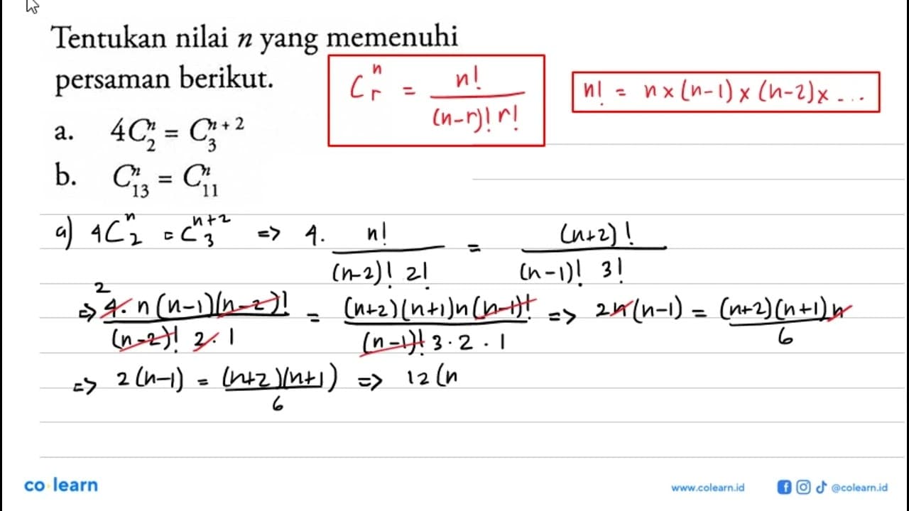 Tentukan nilai n yang memenuhi persaman berikut.a. 4 n C