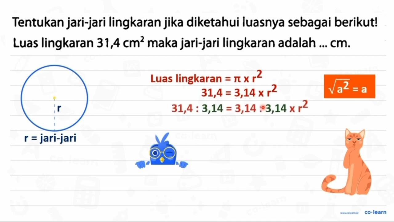 Tentukan jari-jari lingkaran jika diketahui luasnya sebagai