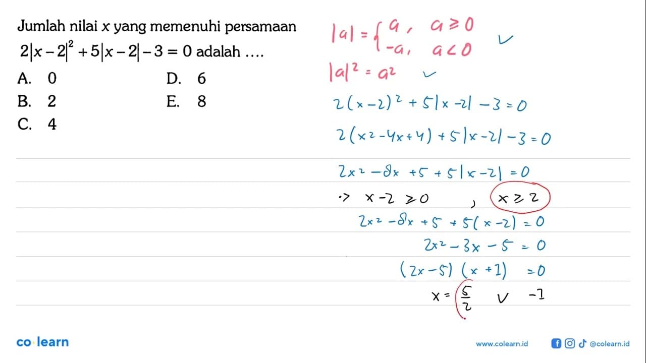 Jumlah nilai x yang memenuhi persamaan 2|x-2|^2+5|x-2|-3=0