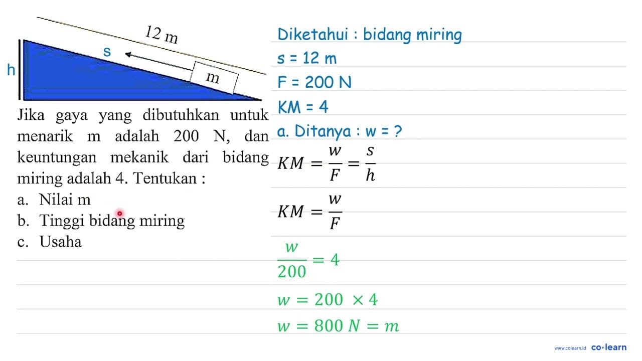 12 m Jika gaya yang dibutuhkan untuk menarik m adalah 200 N