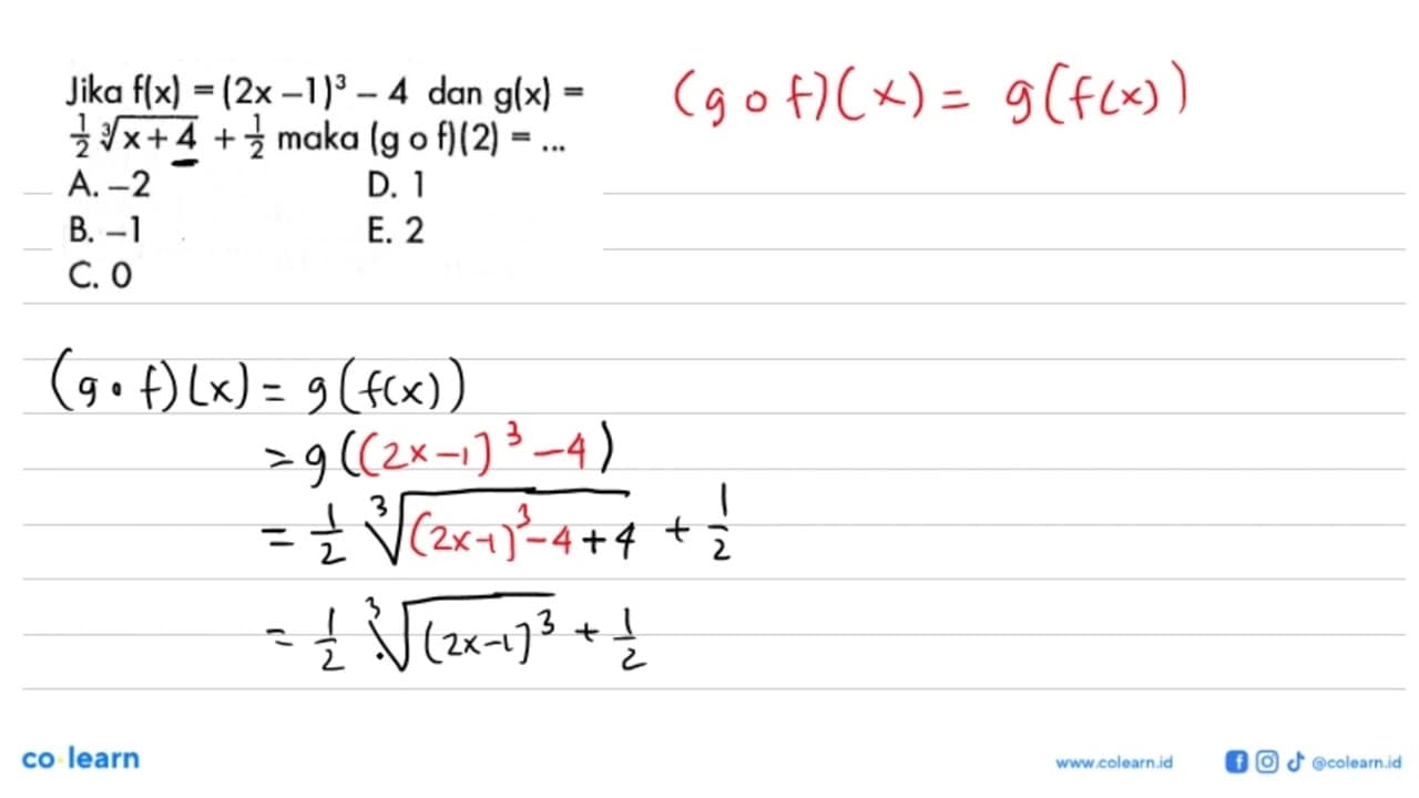 Jika f(x)=(2x-1)^3-4 dan g(x)=1/2 (x+4)^(1/3)+1/2 maka