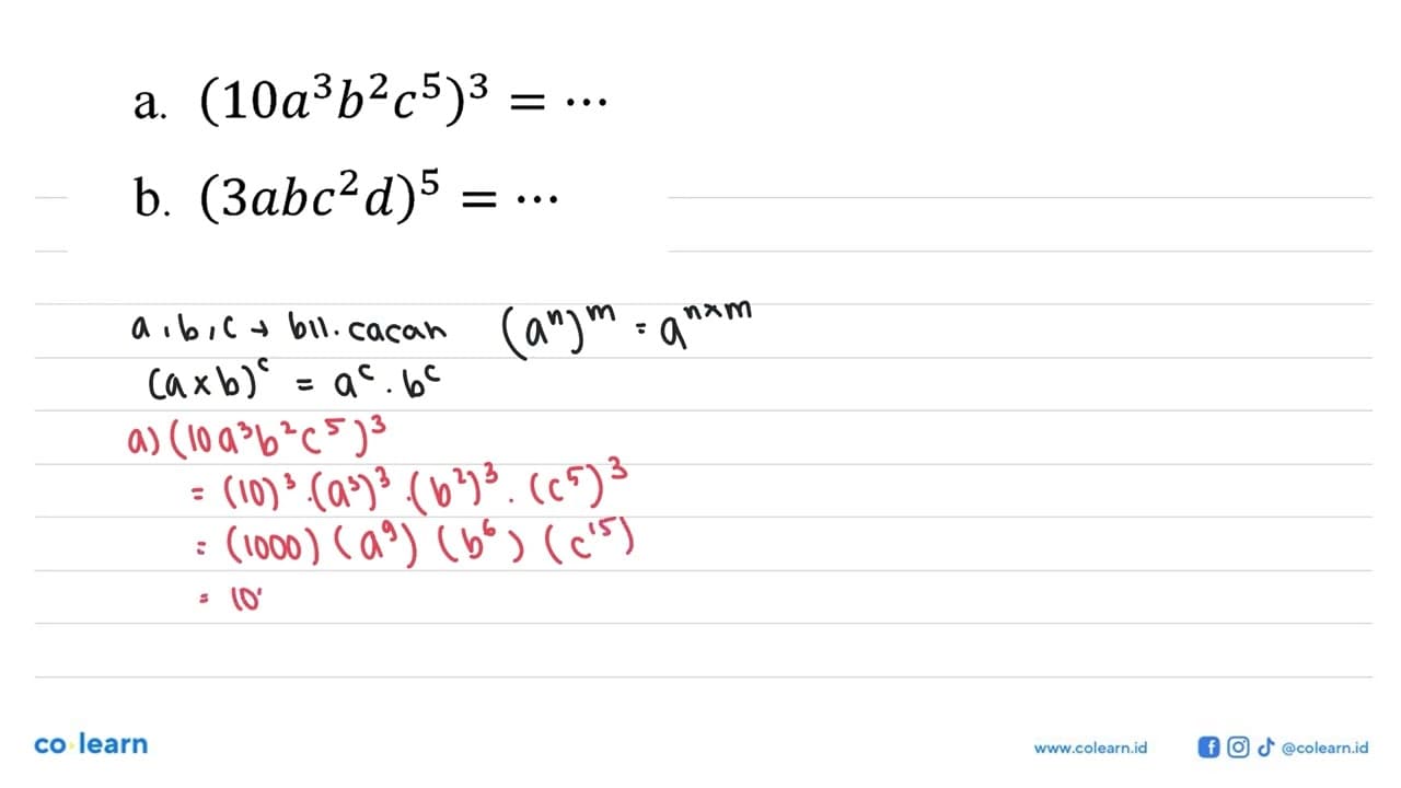 a. (10 a^3 b^2 c^5)^3 = ... b. (3ab c^2 d)^5 = ...