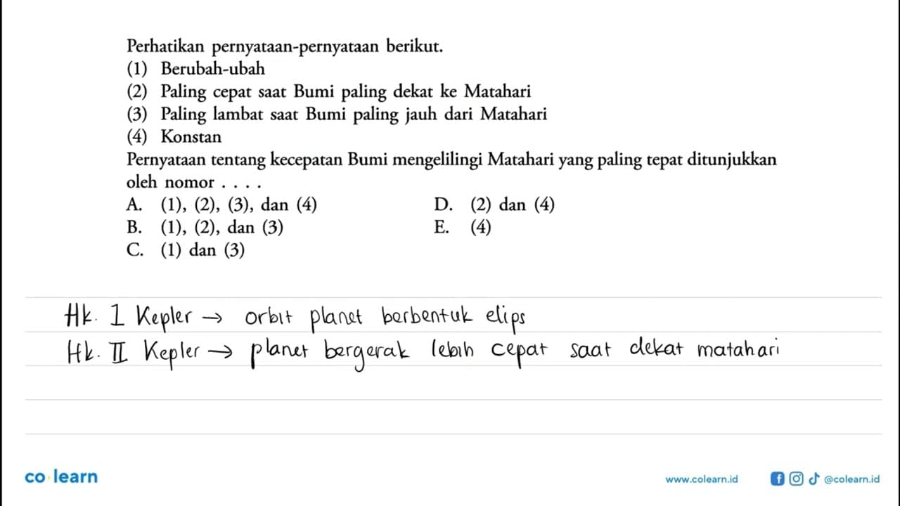 Perhatikan pernyataan-pernyataan berikut. (1) Berubah-ubah