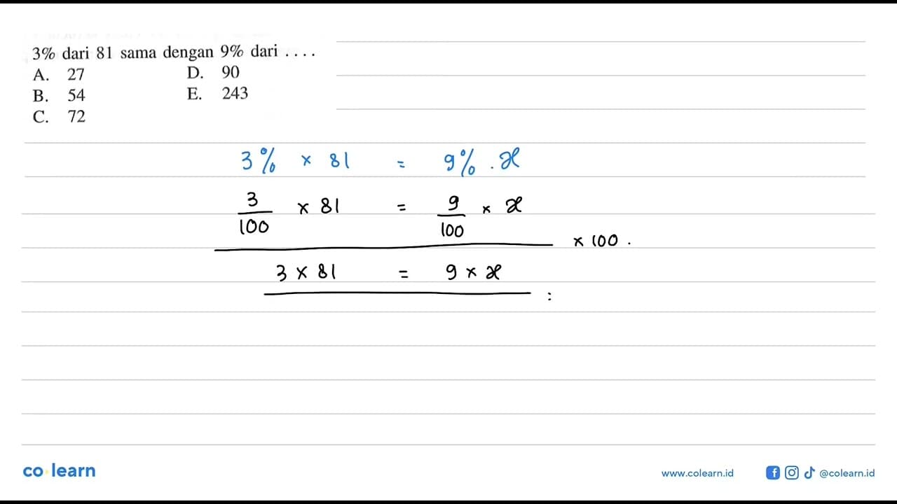 3 % dari 81 sama dengan 9% dari .....