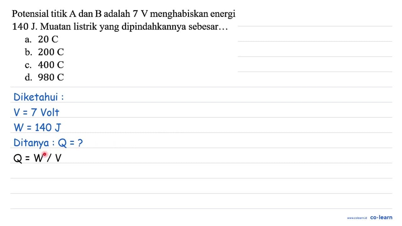 Potensial titik A dan B adalah 7 V menghabiskan energi 140