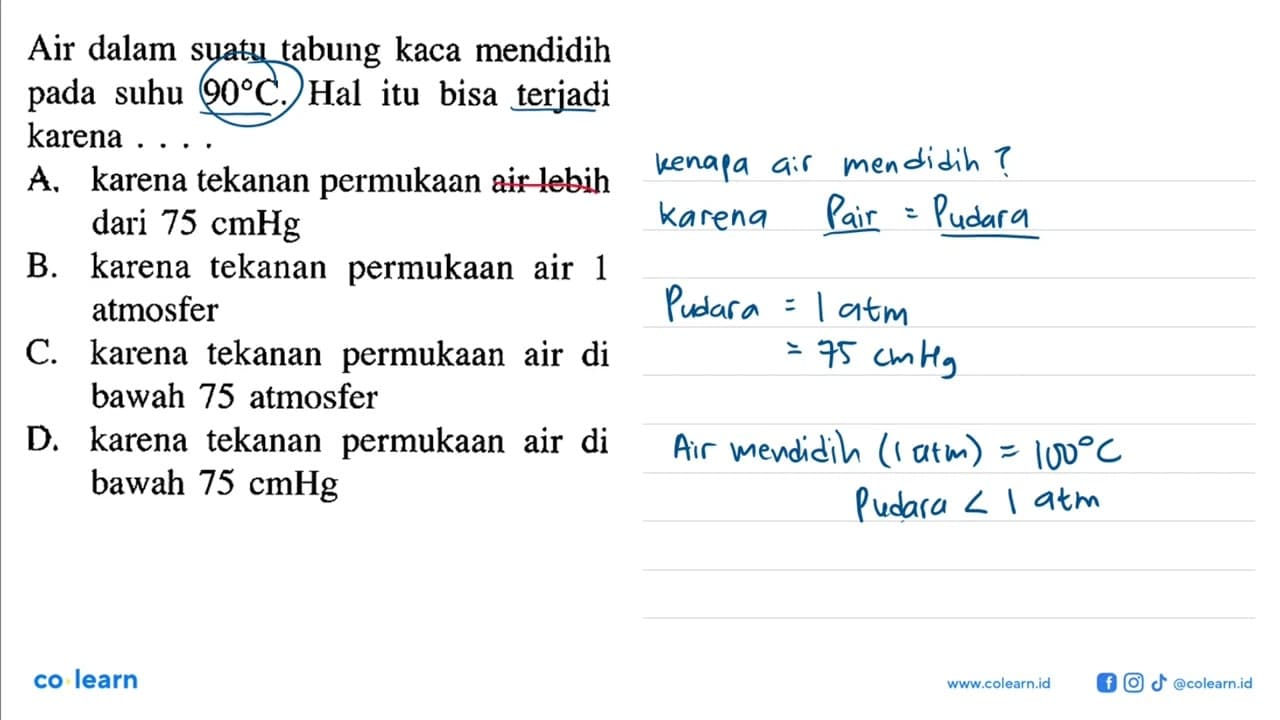 Air dalam suatu tabung kaca mendidih pada suhu 90 C. Hal