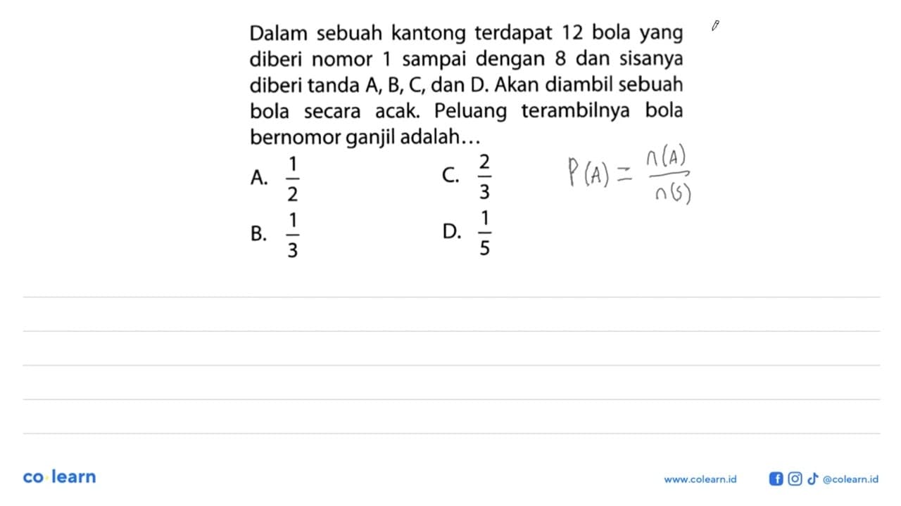 Dalam sebuah kantong terdapat 12 bola yang diberi nomor 1