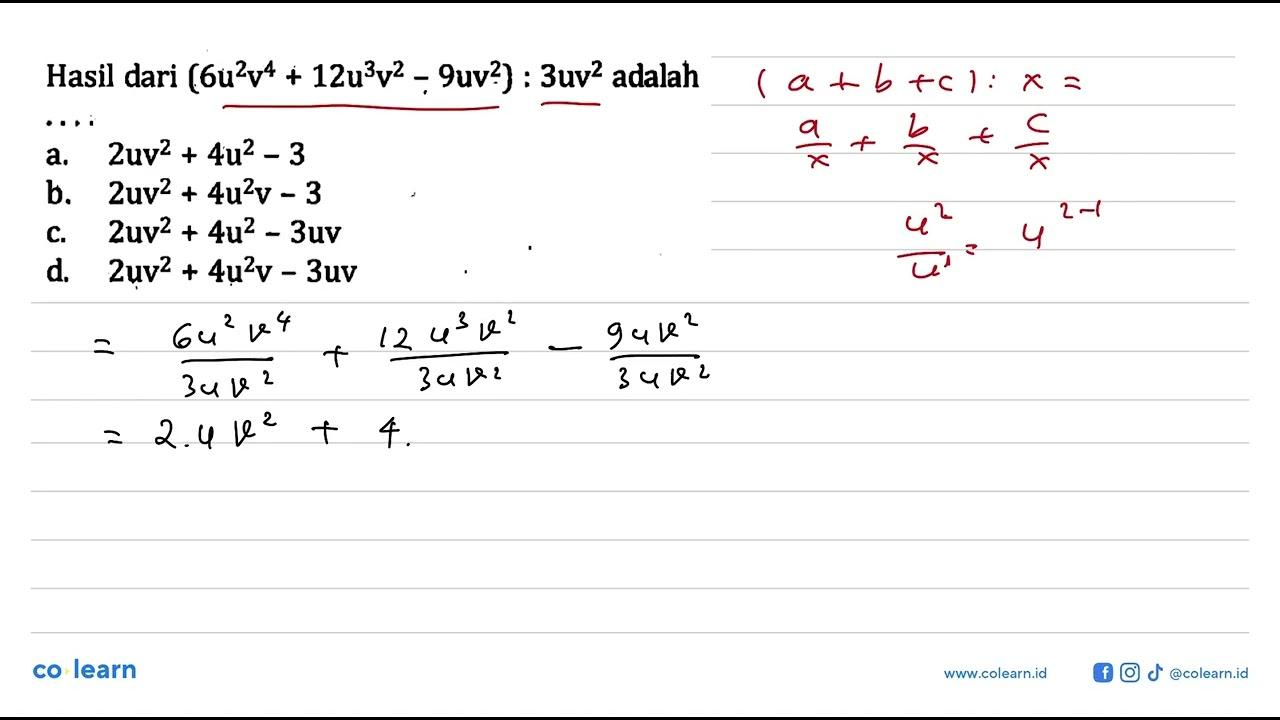 Hasil dari (6u^2 v^4+12u^3 v^2-9uv^2): 3 uv^2 adalah