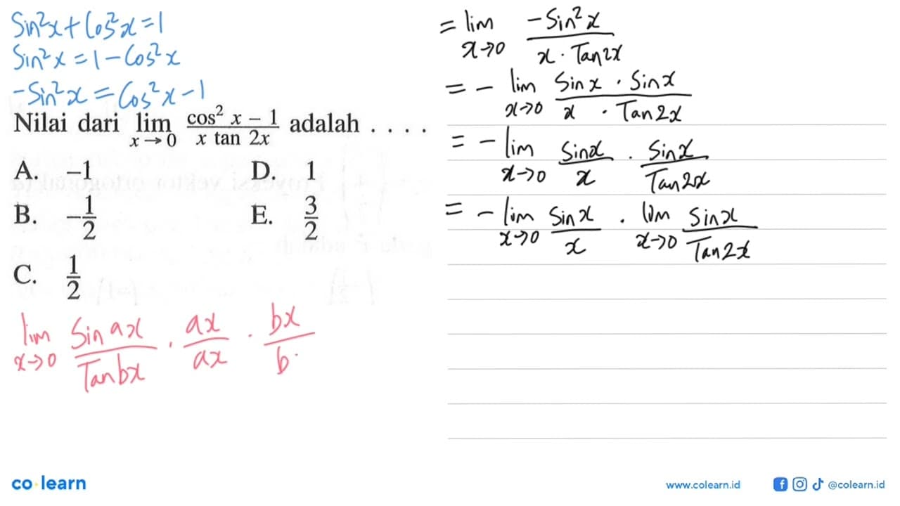 Nilai dari lim x->0 (cos2x -1)/(x tan2x) adalah