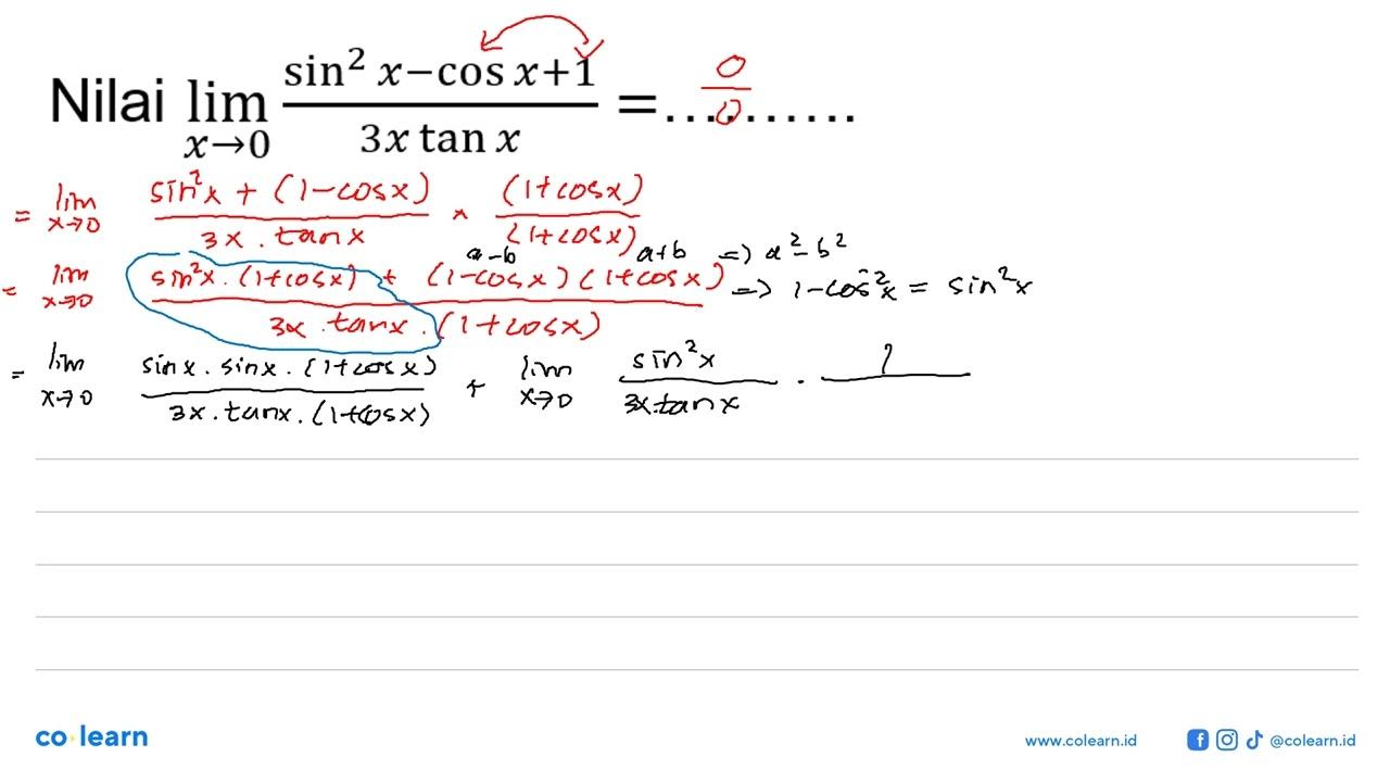 Nilai limit x->0 (sin^2(x)-cos x+1)/3x tan x= .........