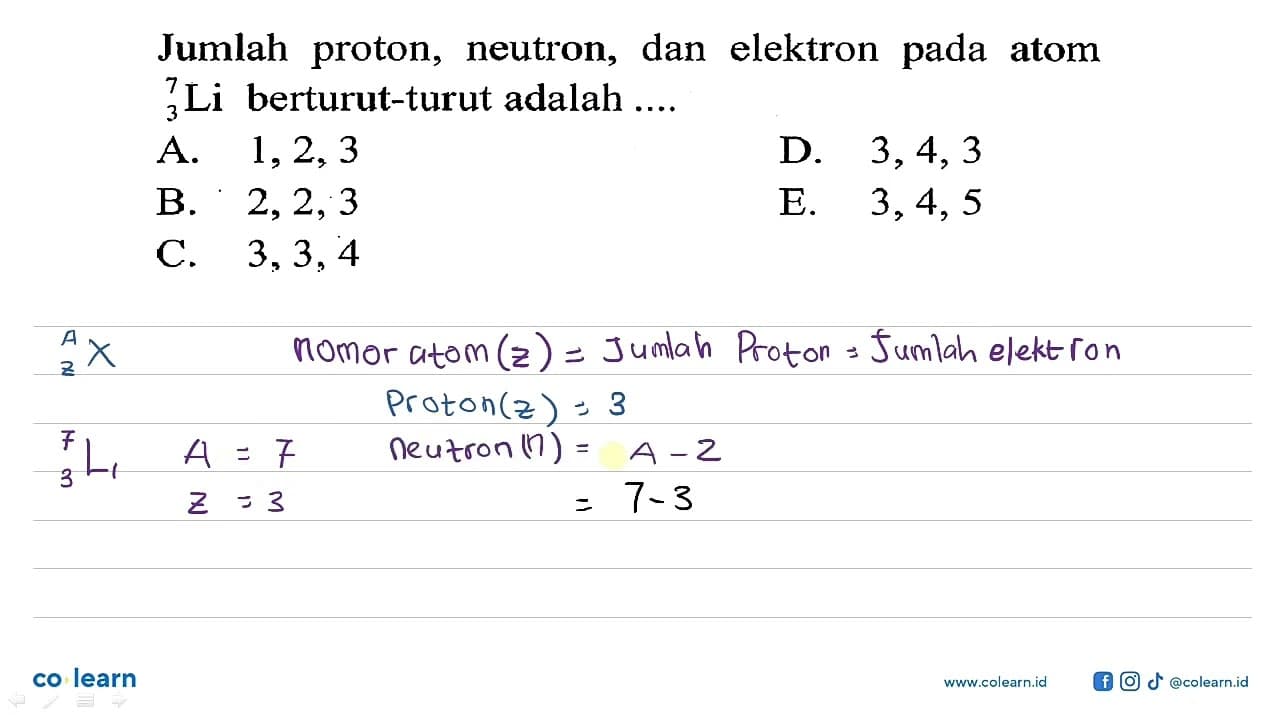 Jumlah proton, neutron, dan elektron pada atom 7 3 Li