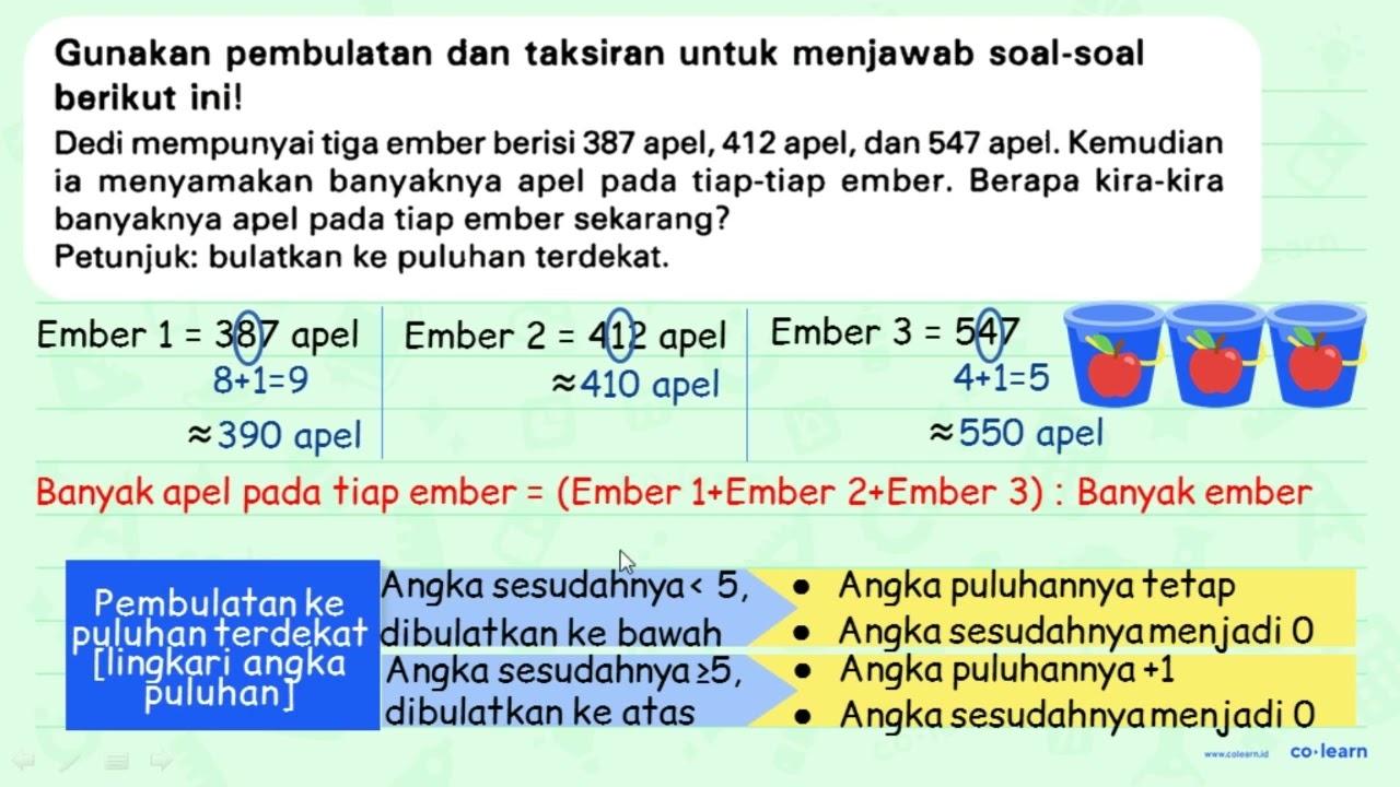 Gunakan pembulatan dan taksiran untuk menjawab soal-soal