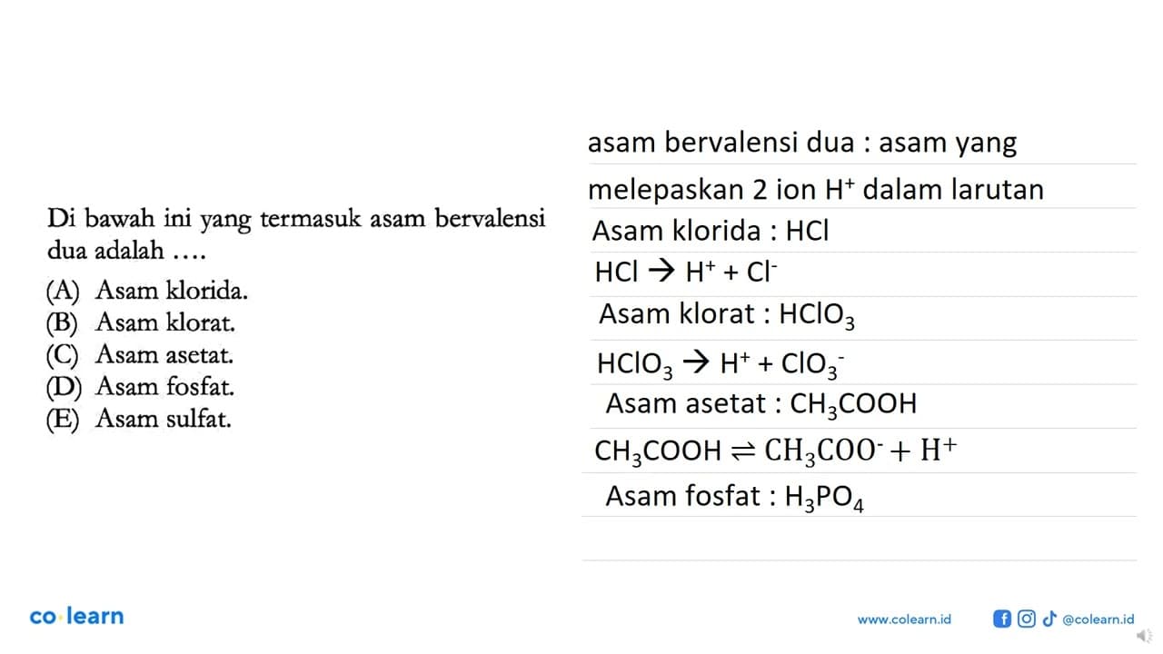 Di bawah ini yang termasuk asam bervalensi dua adalah