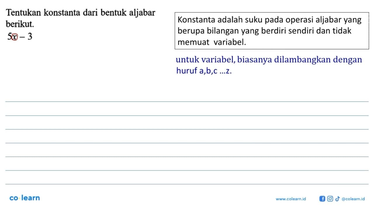 Tentukan konstanta dari bentuk aljabar berikut. 5 x-3