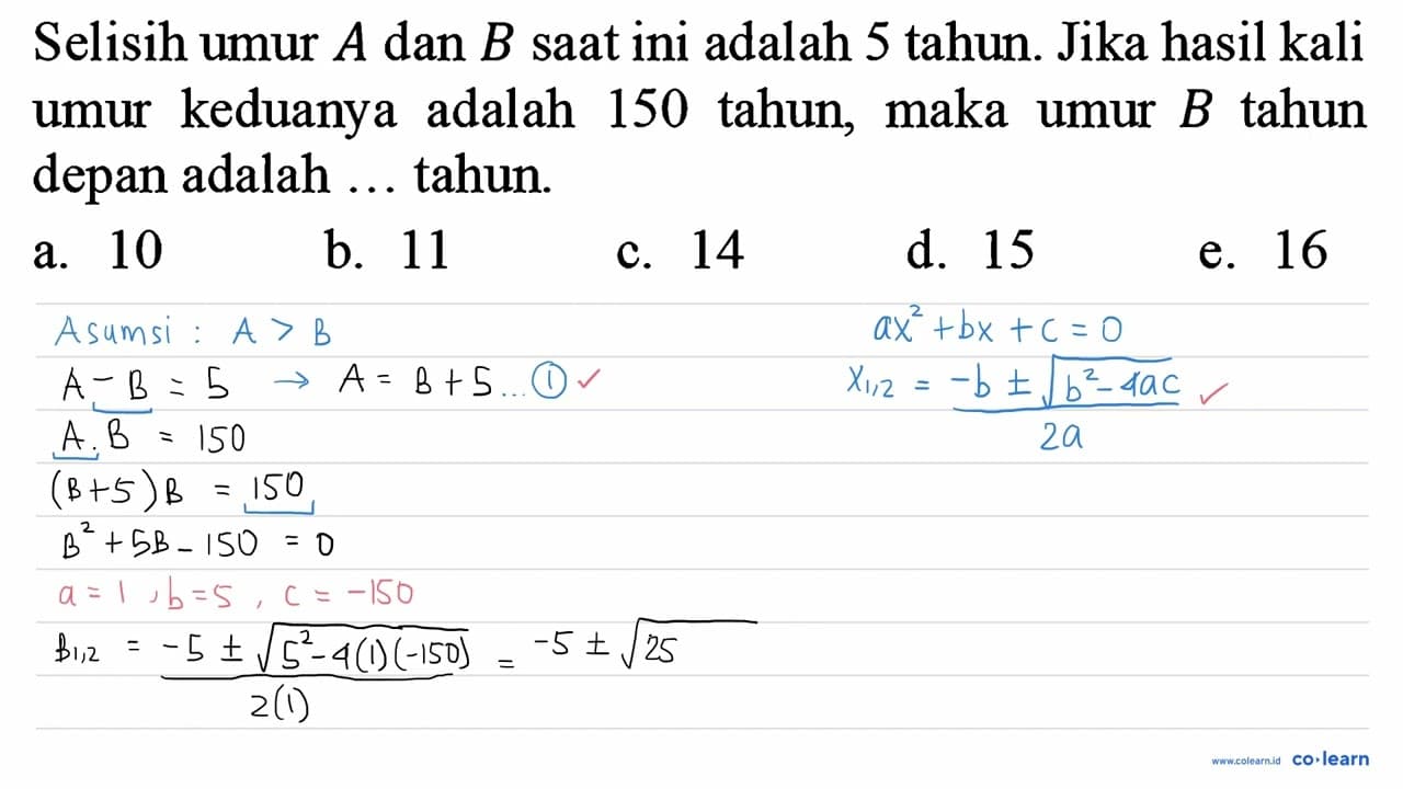 Selisih umur A dan B saat ini adalah 5 tahun. Jika hasil