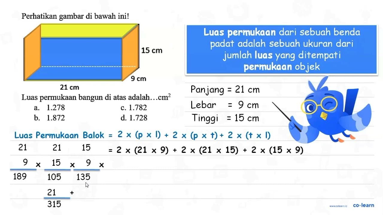 Perhatikan gambar di bawah ini! 15 cm 9 cm 21 cm Luas