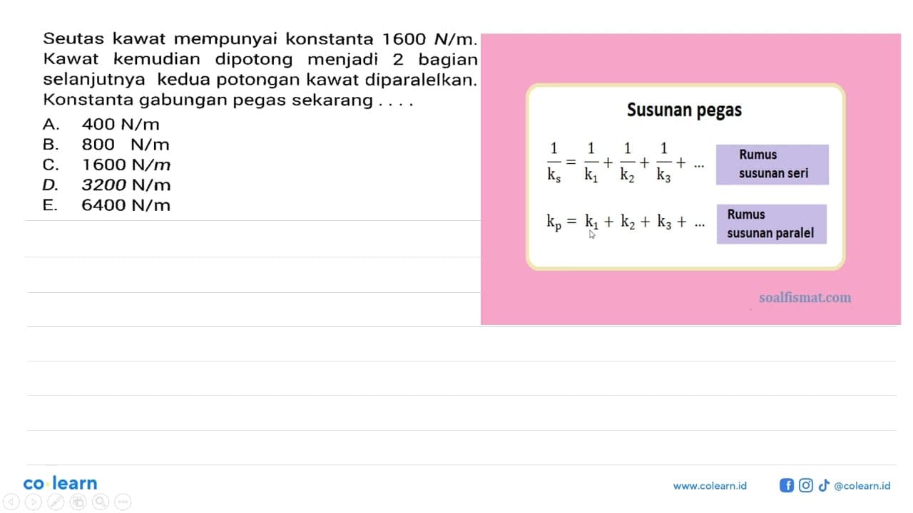 Seutas kawat mempunyai konstanta 1600 N/m . Kawat kemudian