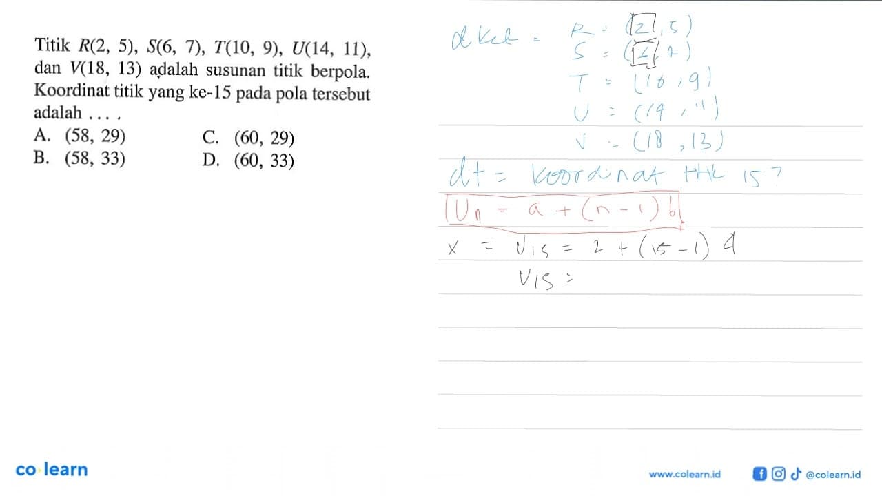 Titik R(2, 5), S(6, 7), T(10, 9), U(14, 1), dan V(18, 13)