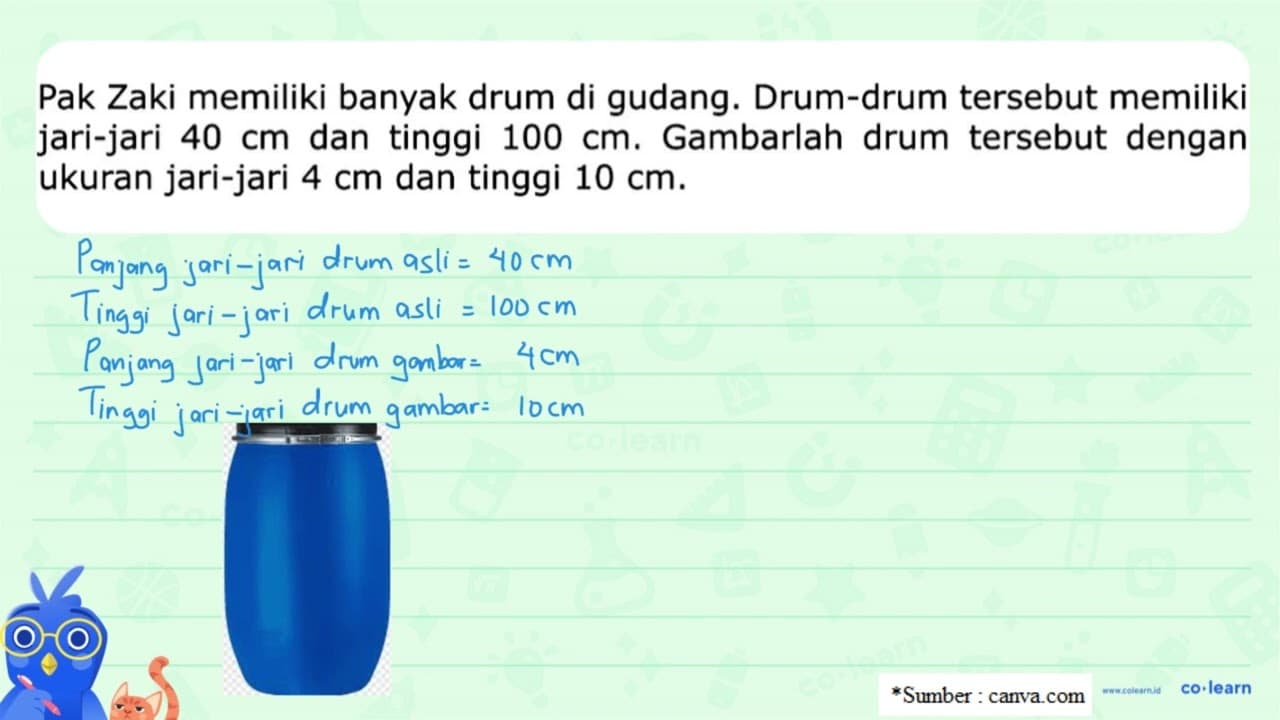 Pak Zaki memiliki banyak drum di gudang. Drum-drum tersebut