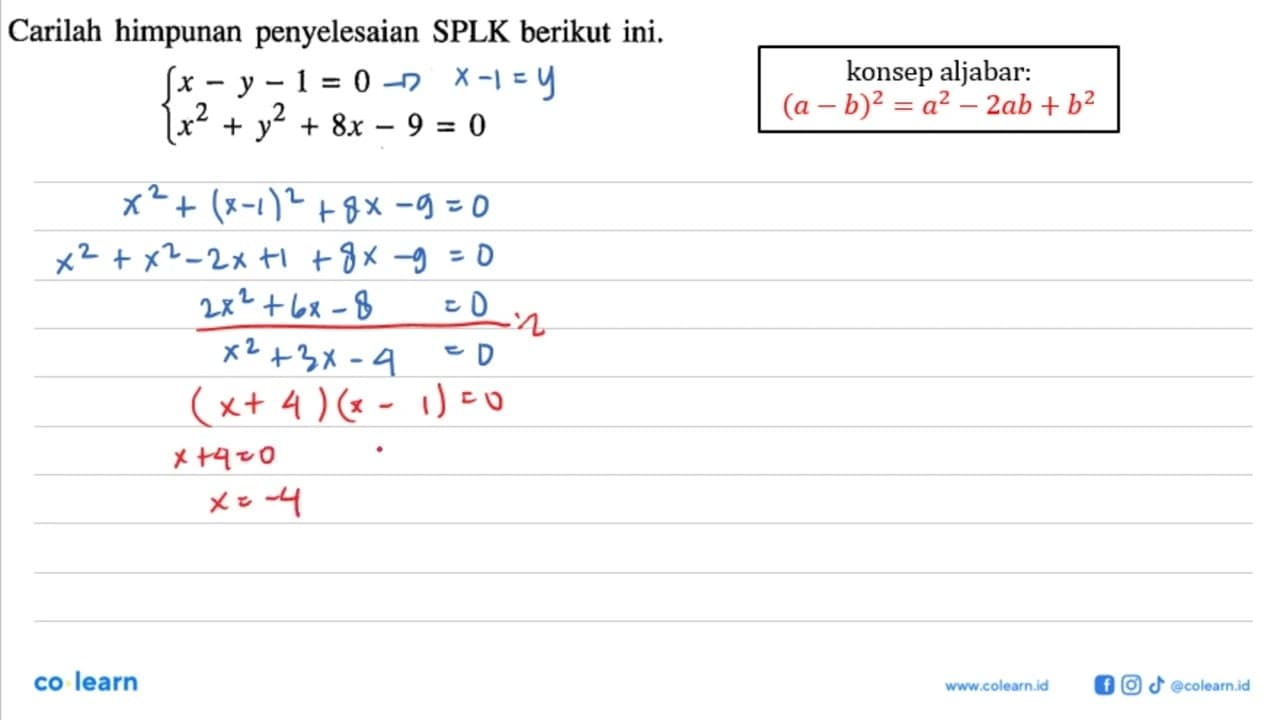 Carilah himpunan penyelesaian SPLK berikut ini. x-y-1=0