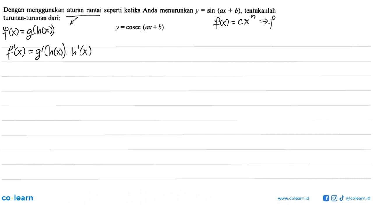 Dengan menggunakan aturan rantai seperti ketika Anda