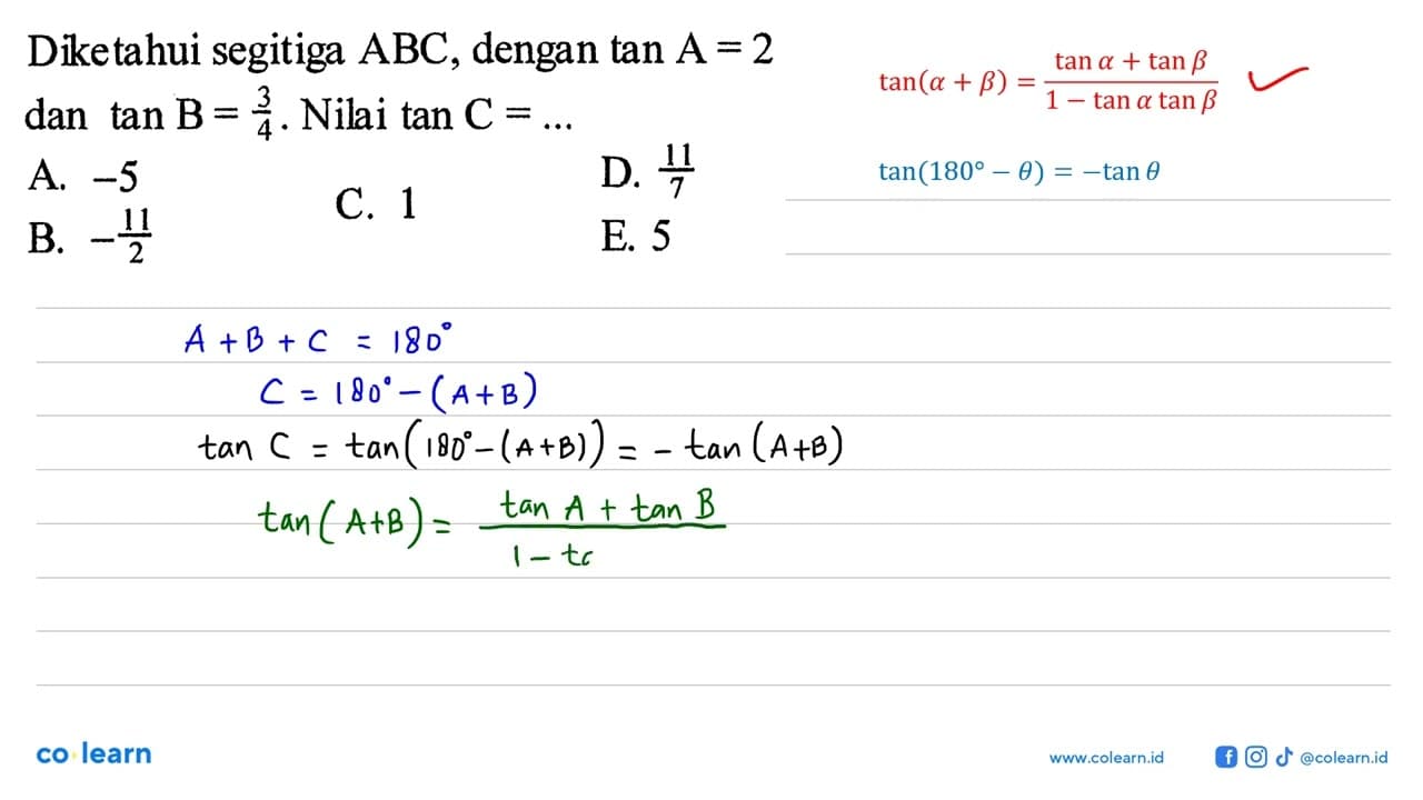 Diketahui segitiga ABC, dengan tan A=2 dan tan B=3/4. Nilai