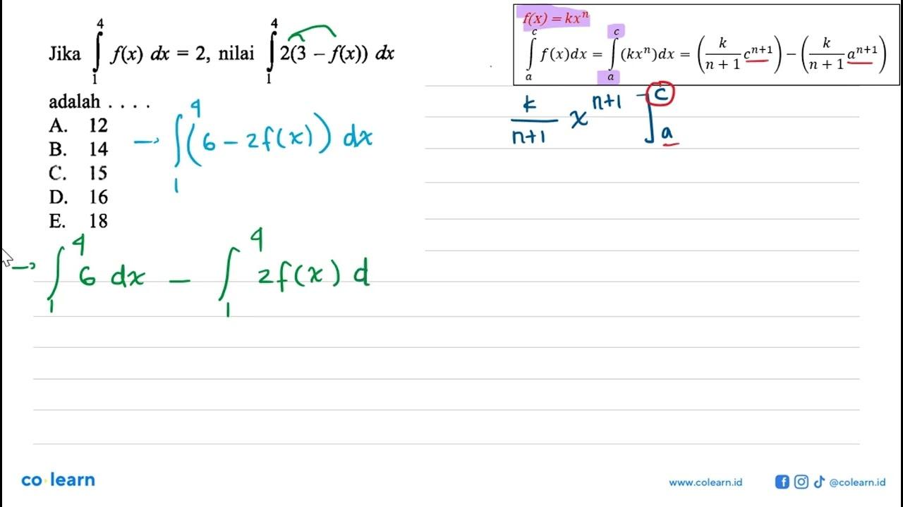 Jika integral 1 4 f(x) dx=2, nilai integral 4 1 2(3-f(x))