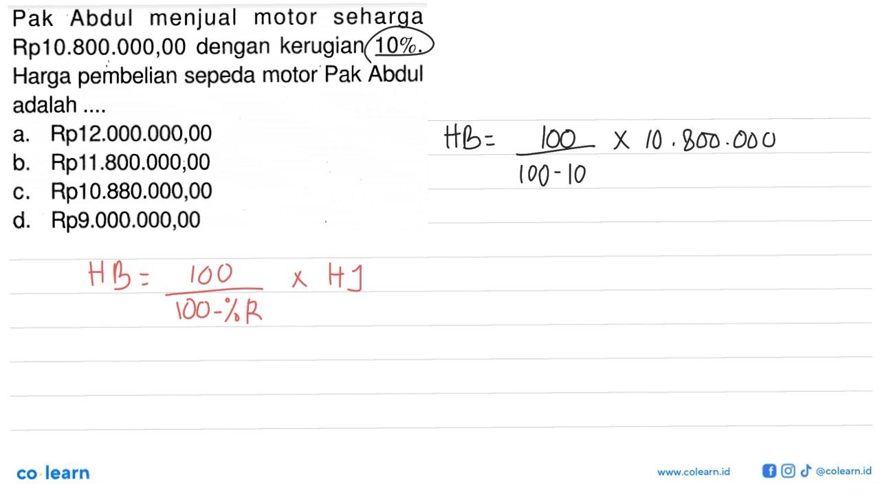 Pak Abdul menjual motor seharga Rp10.800.000,00 dengan