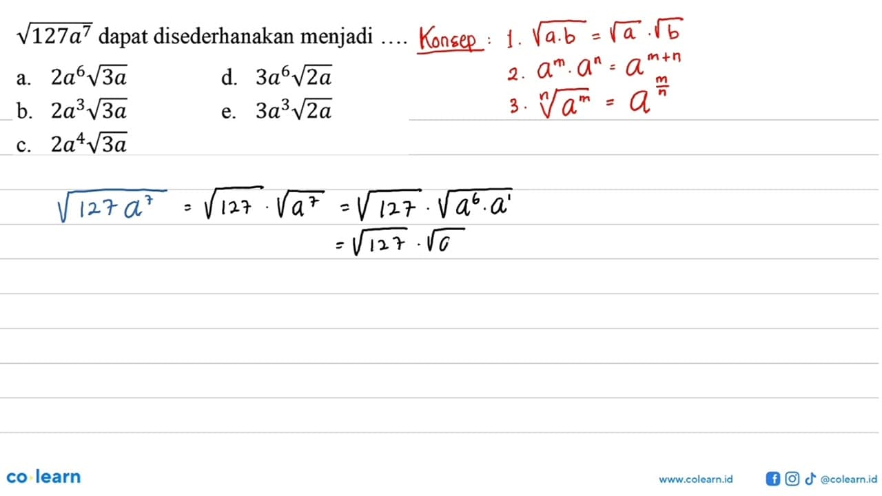 akar(127 a^7) dapat disederhanakan menjadi ....