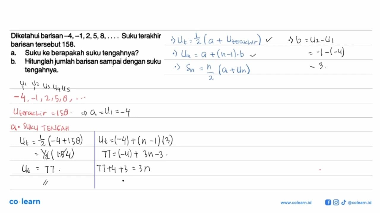 Diketahui barisan -4,-1,2,5,8, ... Suku terakhir barisan