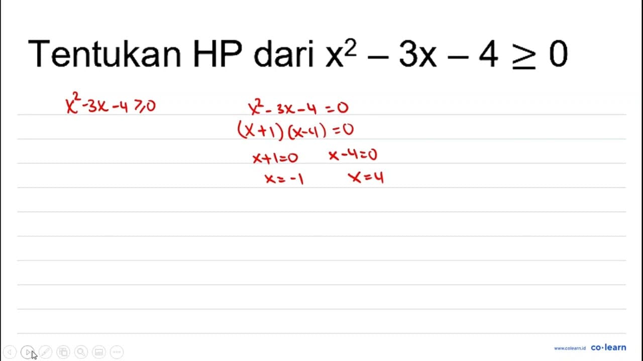 Tentukan HP dari x^(2)-3 x-4 >= 0