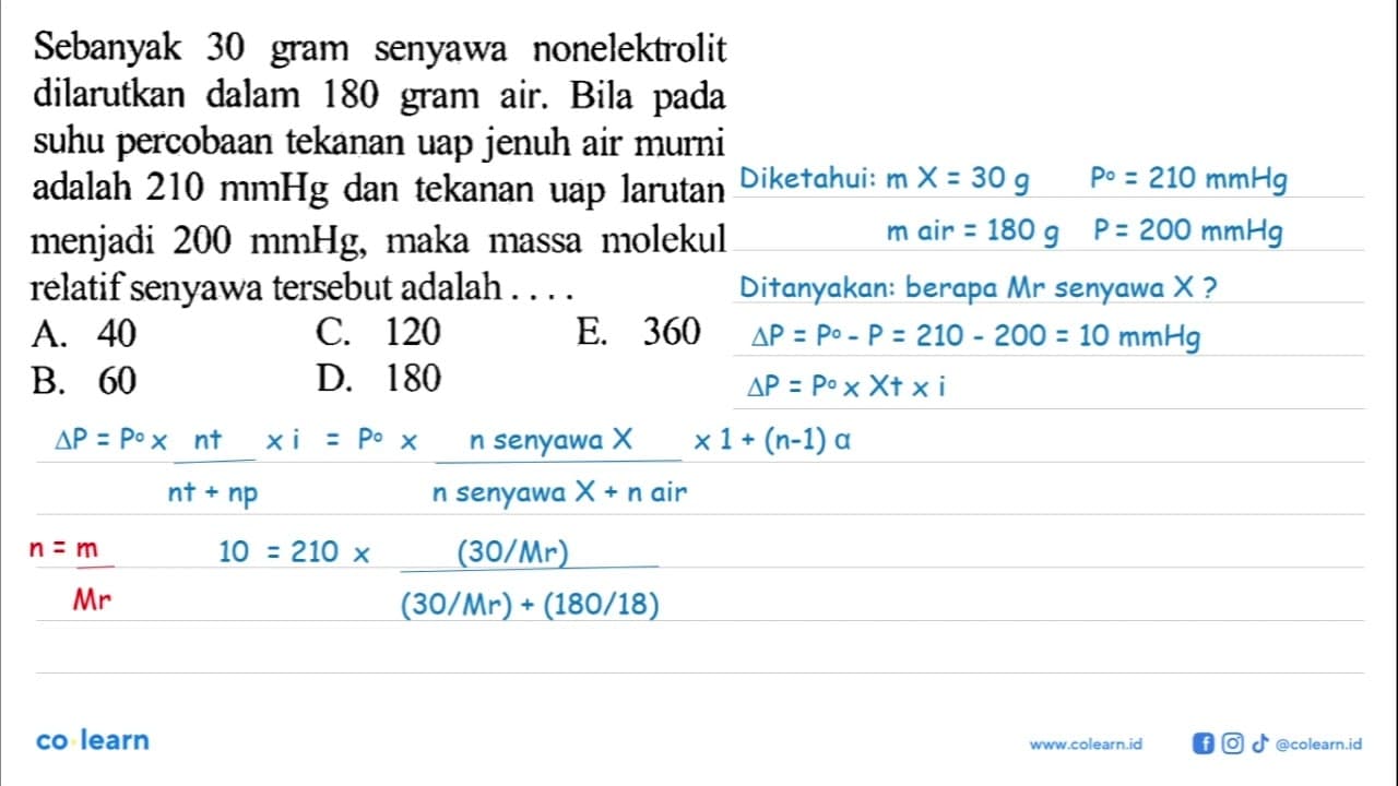 Sebanyak 30 gram senyawa nonelektrolit dilarutkan dalam 180