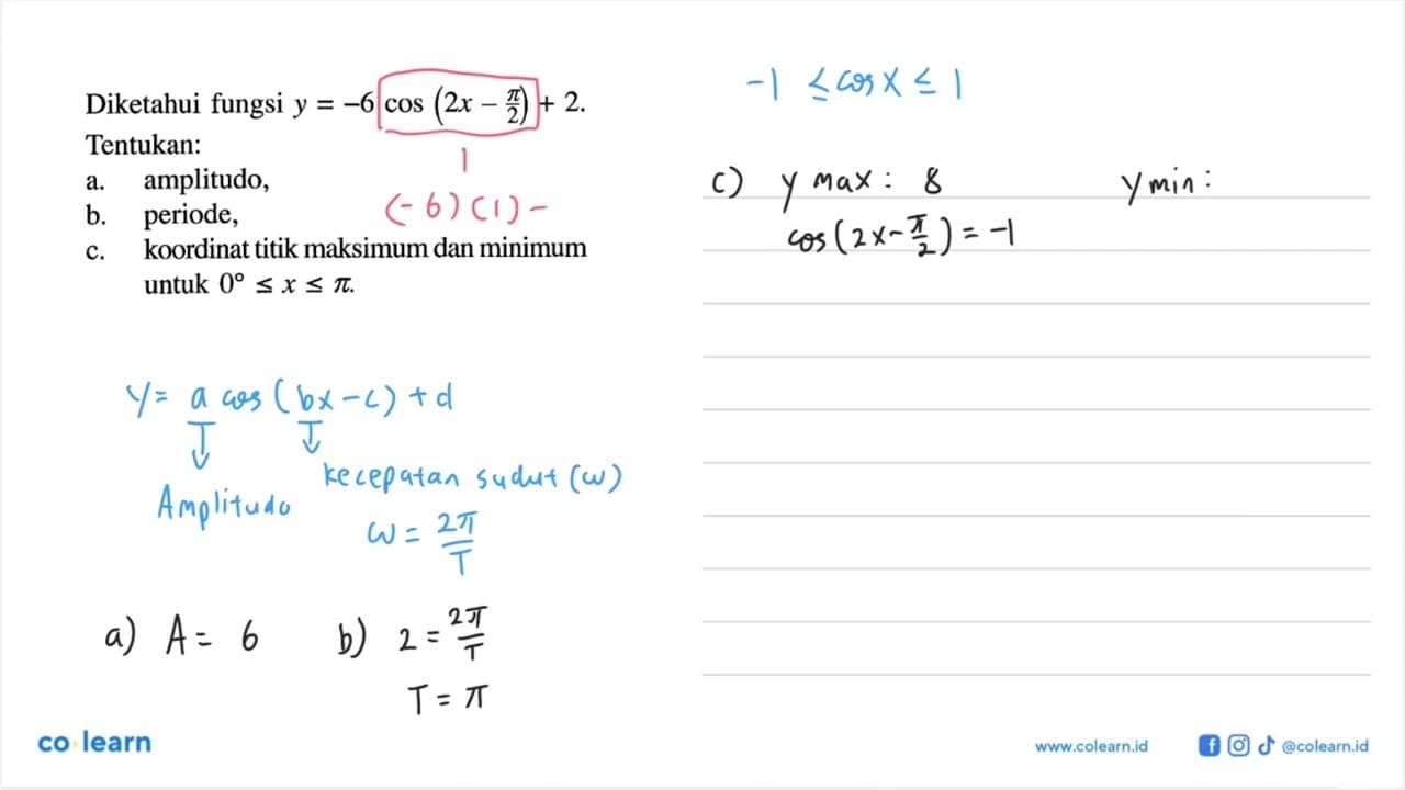 Diketahui fungsi y=-6cos(2x-pi/2)+2. Tentukan: a.