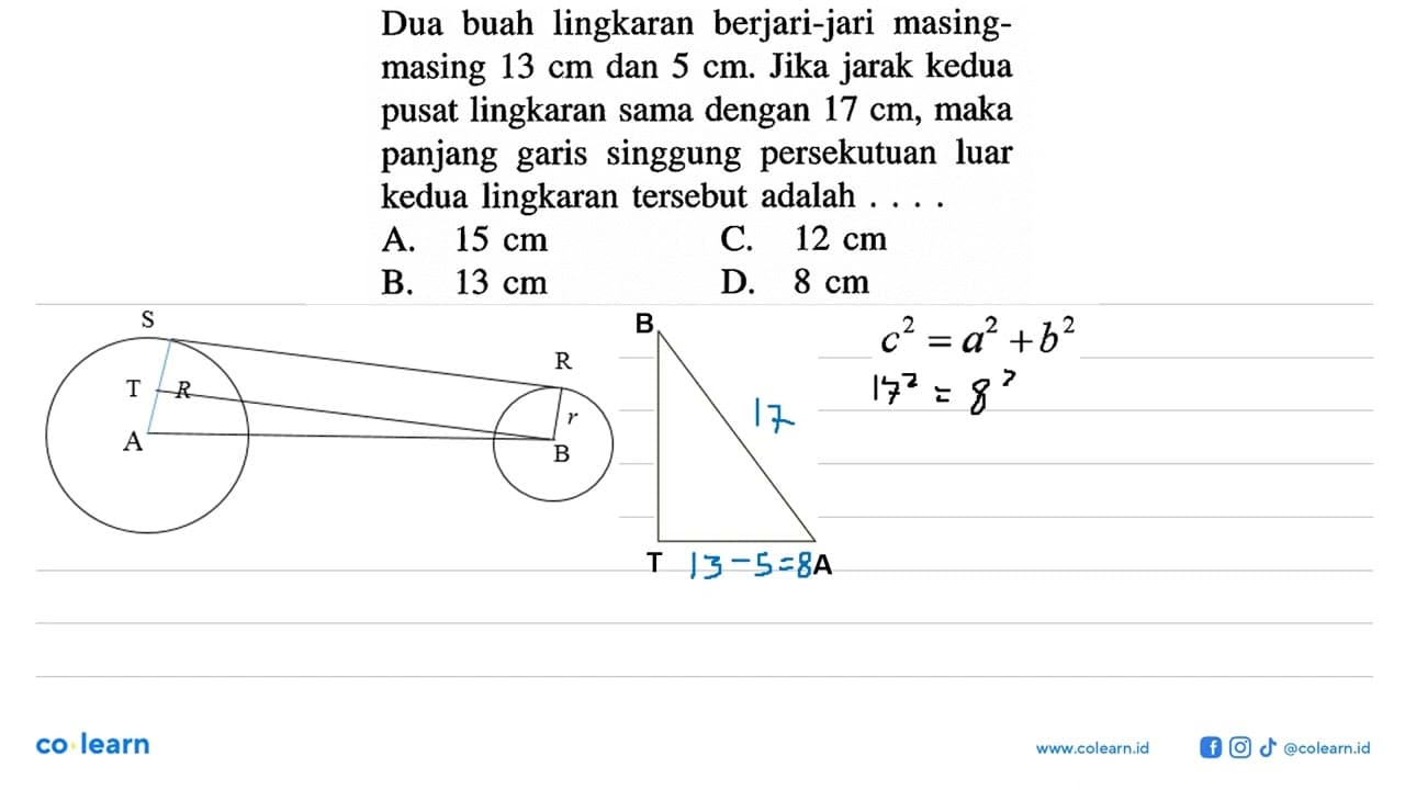 Dua buah lingkaran berjari-jari masing masing 13 cm dan 5