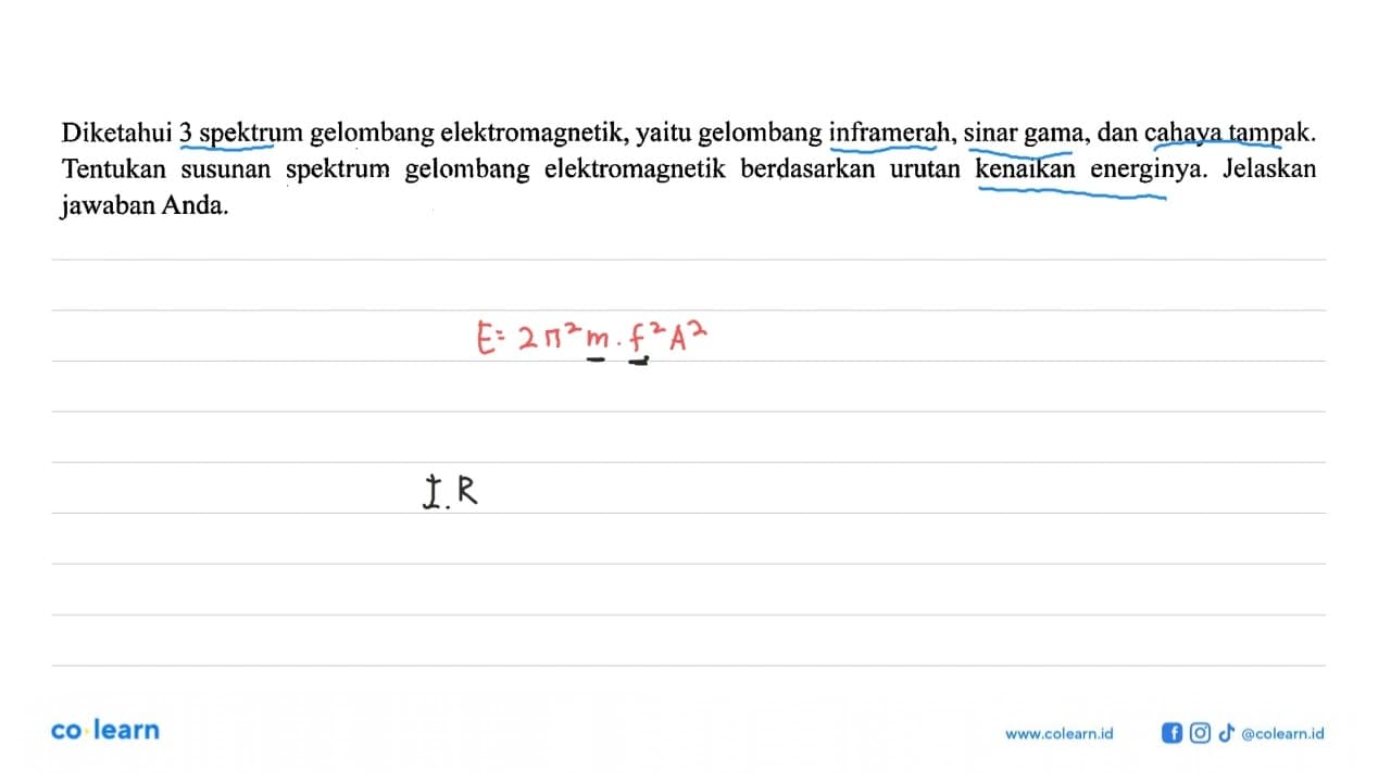 Diketahui 3 spektrum gelombang elektromagnetik, yaitu