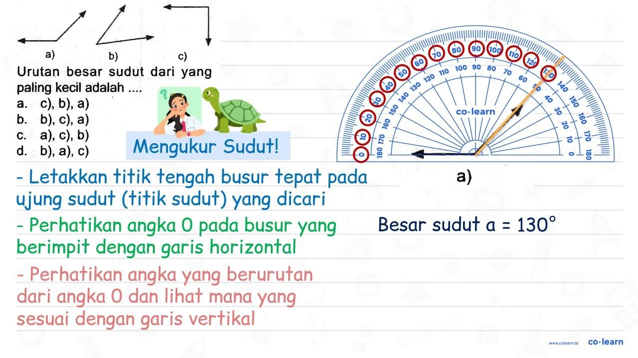 a) b) c) Urutan besar sudut dari yang paling kecil adalah