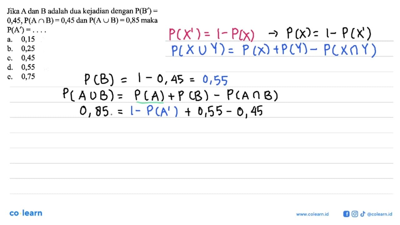 Jika A dan B adalah dua kejadian dengan P(B')=0,45, P(A n