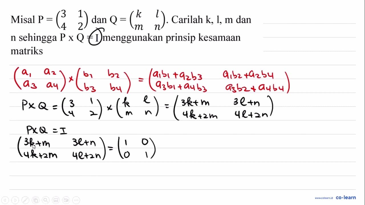 Misal P=(3 1 4 2) dan Q=(k l m n) . Carilah k, 1, m dan n