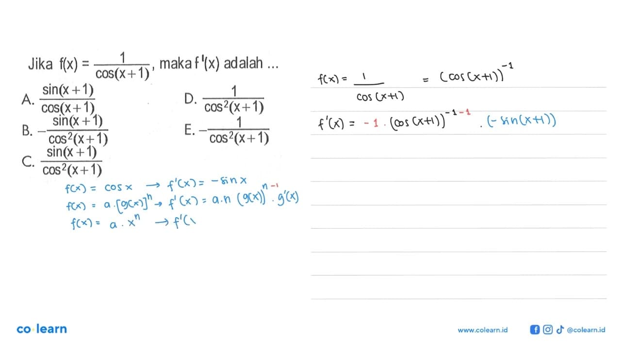 Jika f(x)=1/(cos (x+1)), maka f'(x) adalah ...