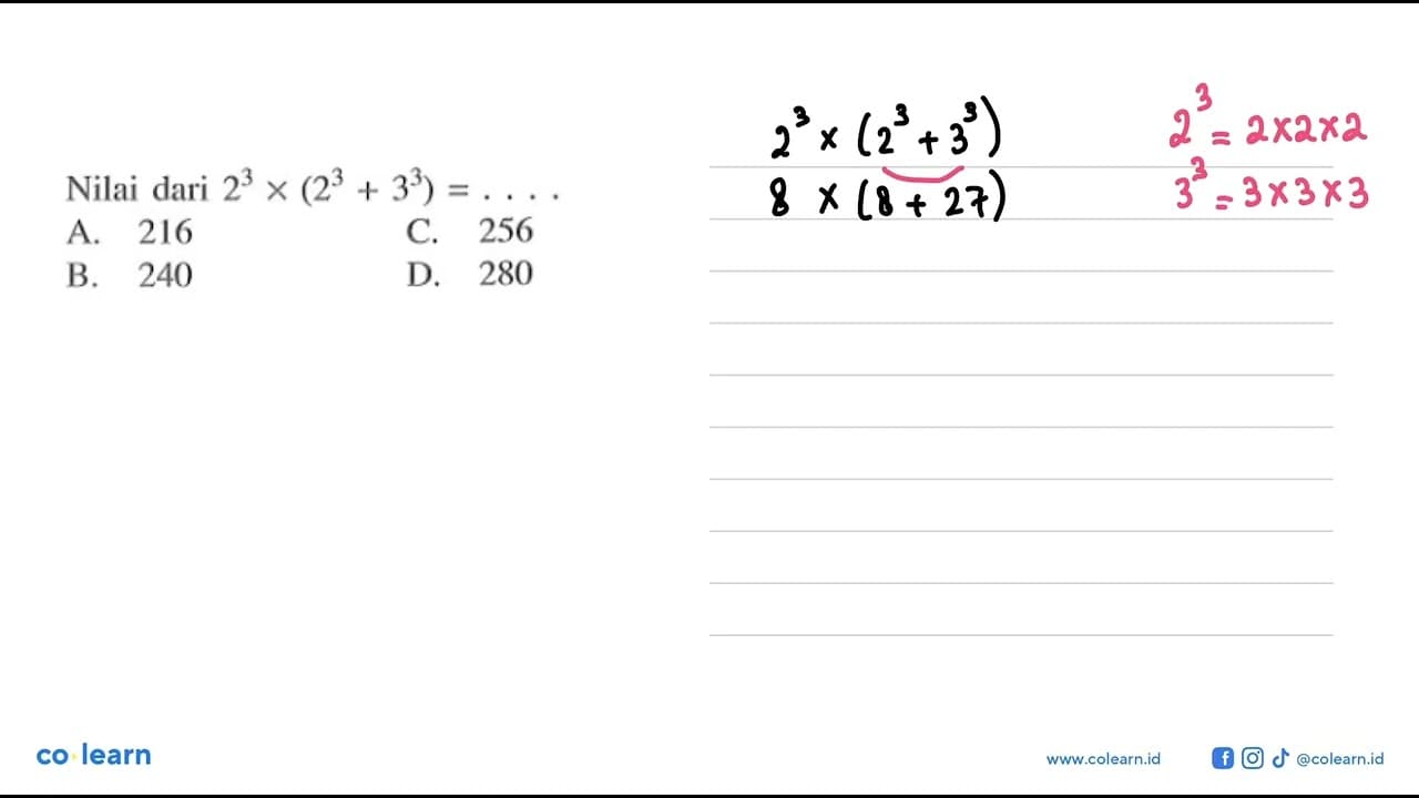 Nilai dari 2^3 x (2^3 + 3^3) = ....