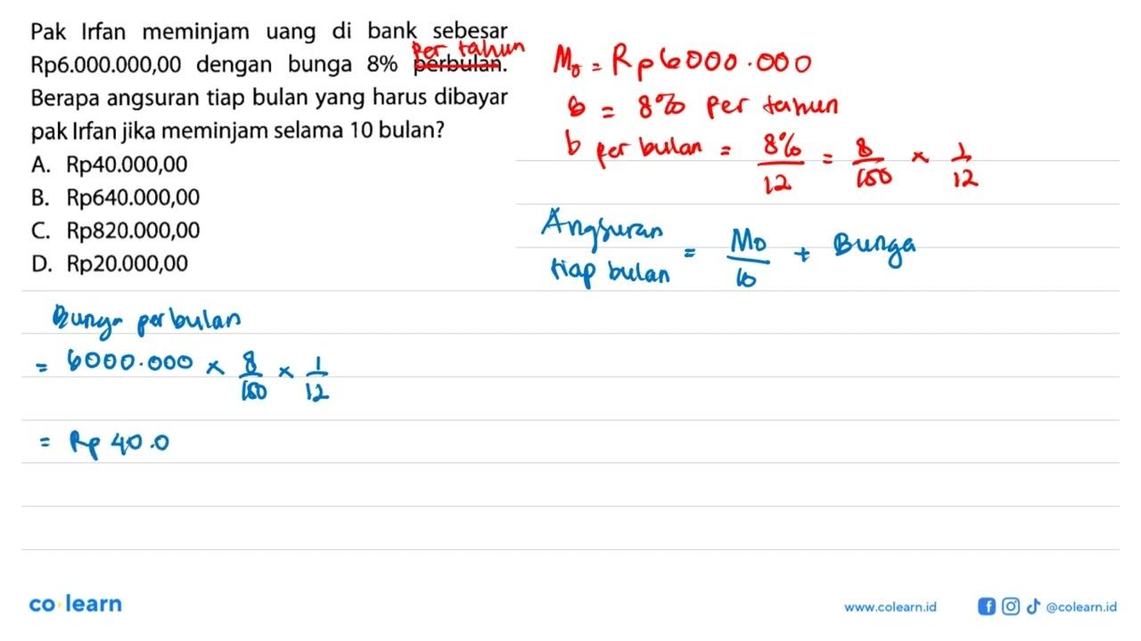 Pak Irfan meminjam uang di bank sebesar Rp6.000.000,00