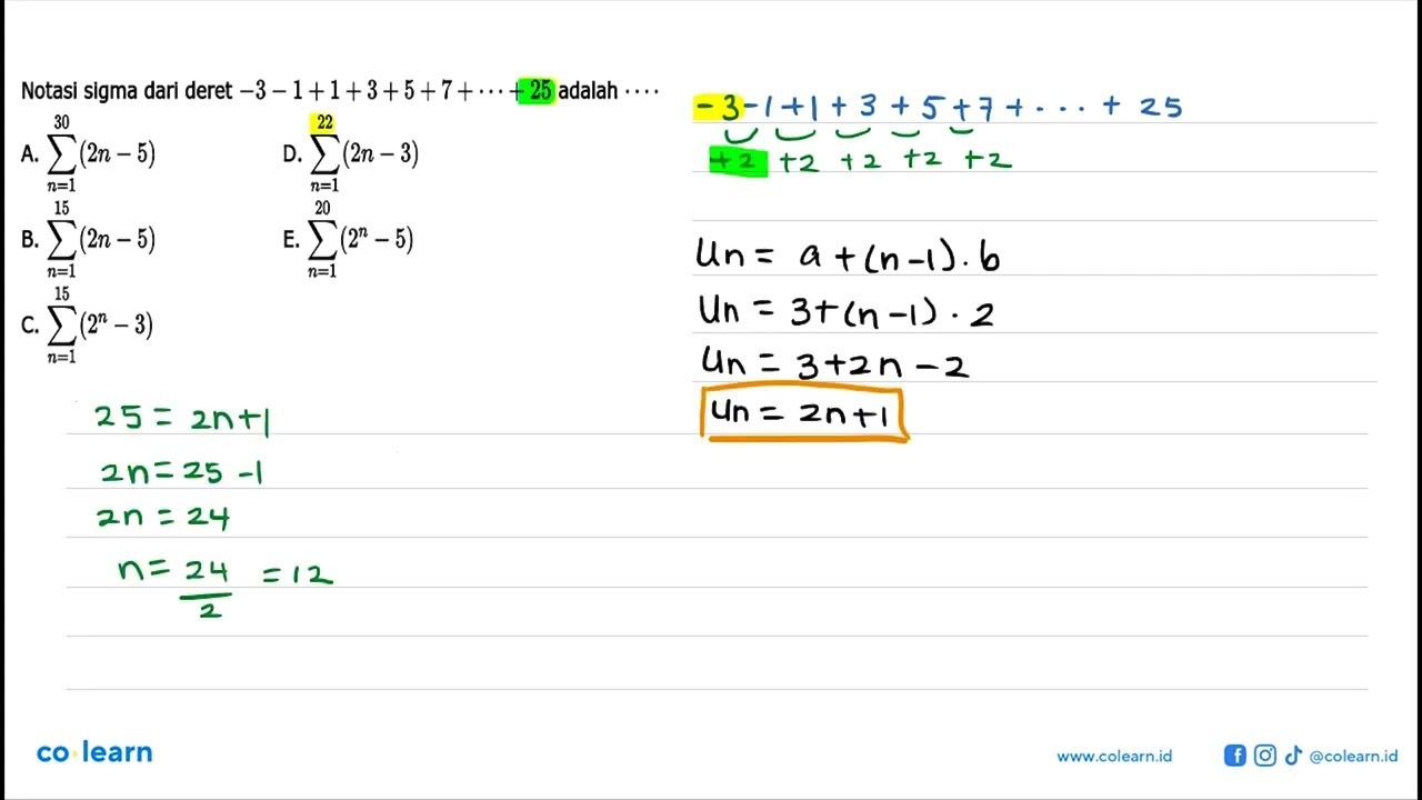 Notasi sigma dari deret -3-1+1+3+5+7+...+25 adalah