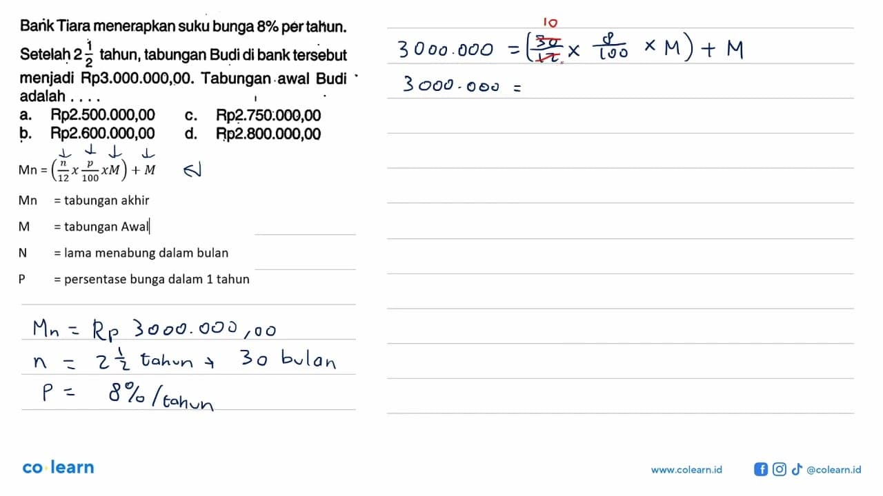 Bank Tiara menerapkan suku bunga 8% per tahun. Setelah 2